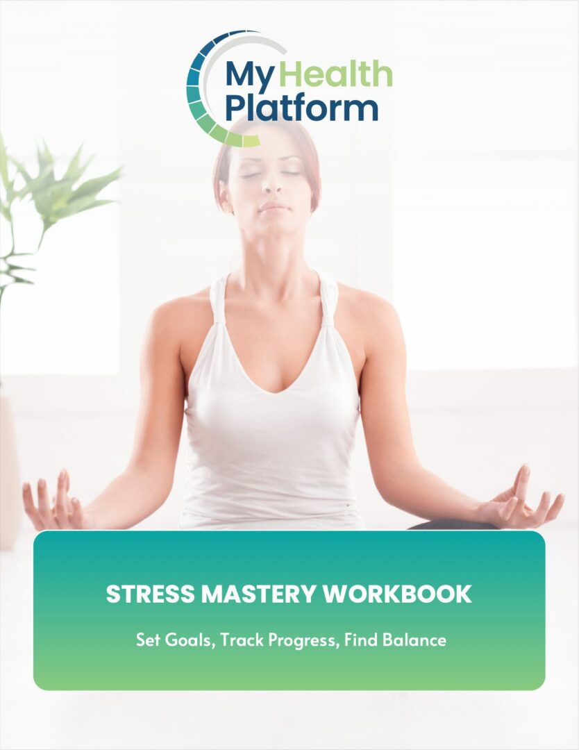 Stress Mastery Workbook - My Health Platform